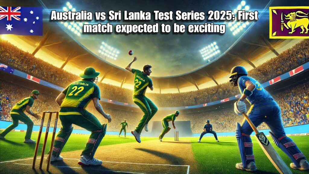 Australia vs Sri Lanka Test Series 2025: First match expected to be exciting